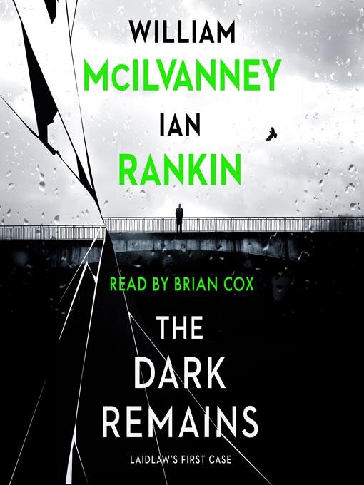 Title details for The Dark Remains by William McIlvanney - Available